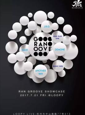 7月21日燃音乐呈现ran groove 杭州 loopy